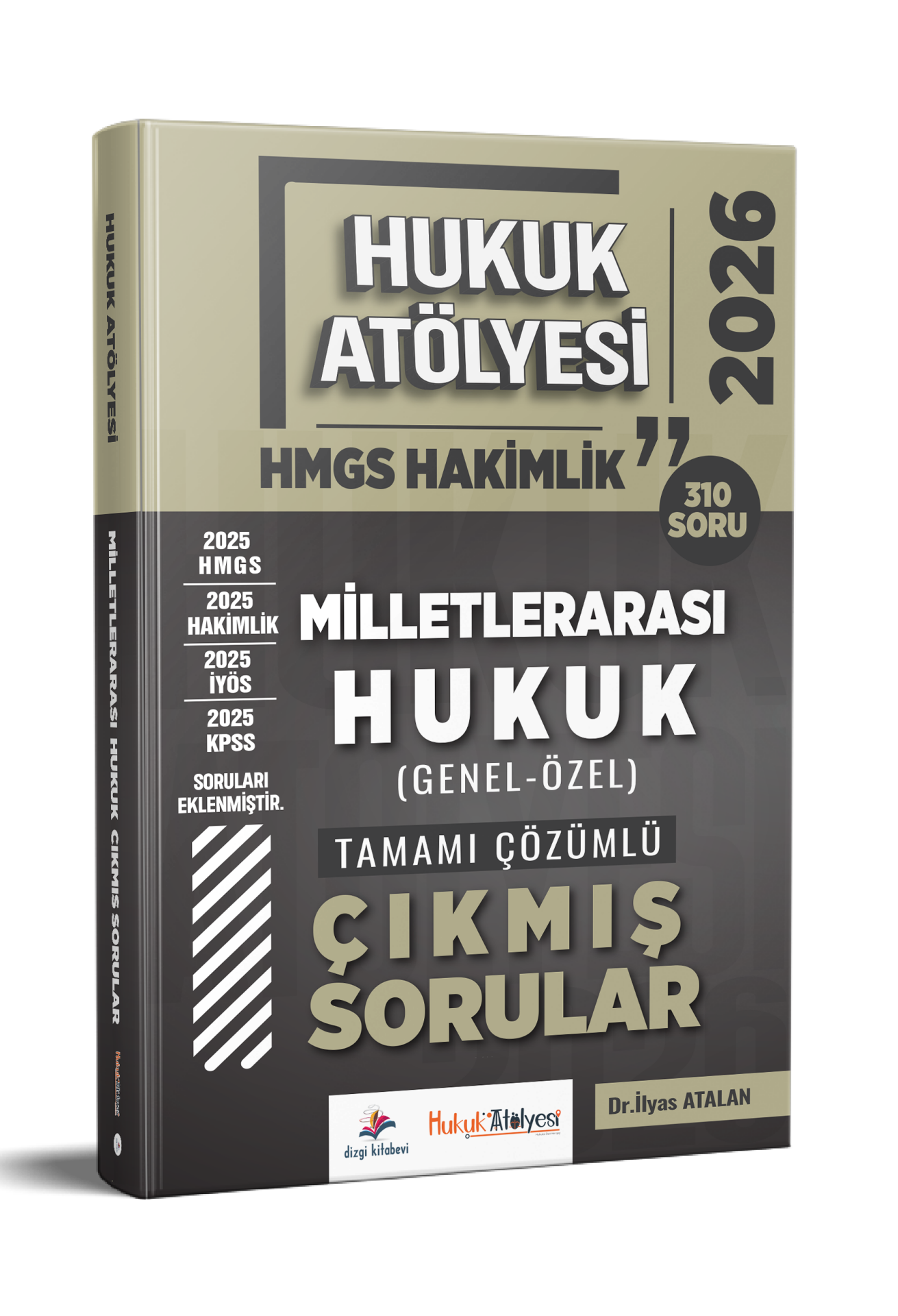 Dizgi Kitap 2026 Hukuk Atölyesi Hakimlik HMGS Hukuk Mesleklerine Giriş Sınavı Milletlerarası Hukuk Tamamı Çözümlü Çıkmış Sorular Dr. İlyas Atalan