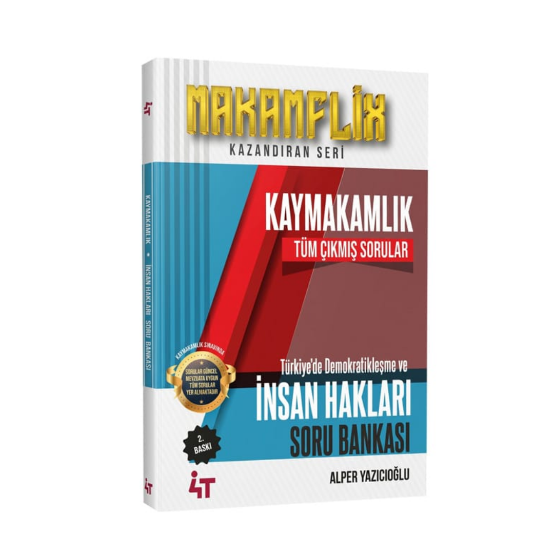 MAKAMFLİX Kaymakamlık Türkiye’de Demokratikleşme ve İnsan Hakları Tüm Çıkmış Sorular 4T Yayınları