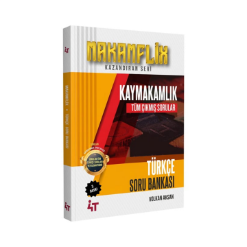 MAKAMFLİX Kaymakamlık Türkçe Tüm Çıkmış Sorular Çözümlü 4T Yayınları