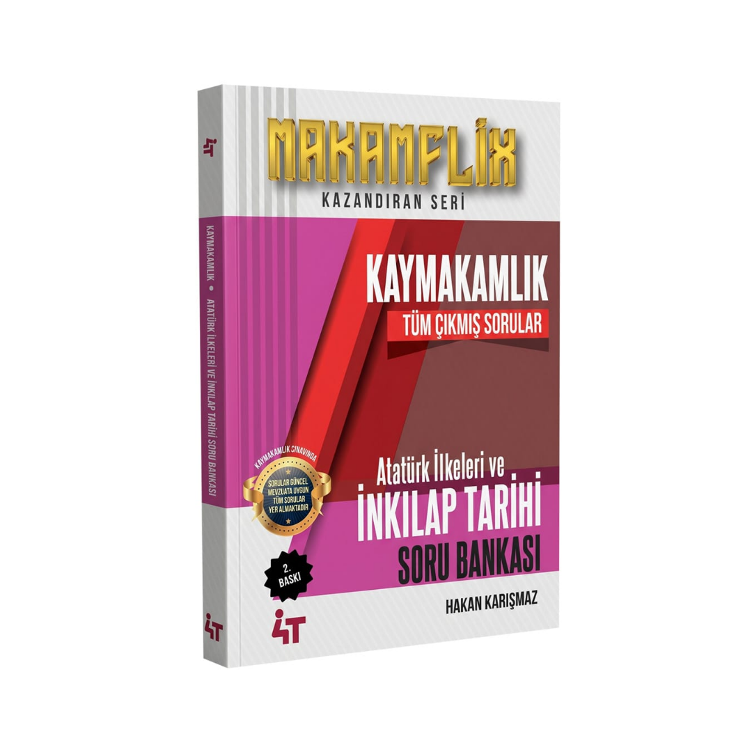 MAKAMFLİX Kaymakamlık Atatürk İlkeleri ve İnkılap Tarihi Tüm Çıkmış Sorular Çözümlü  4T Yayınları