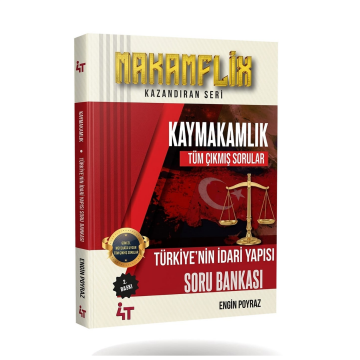 MAKAMFLİX Kaymakamlık Türkiye’nin İdari Yapısı Tüm Çıkmış Sorular Çözümlü 4T Yayınları