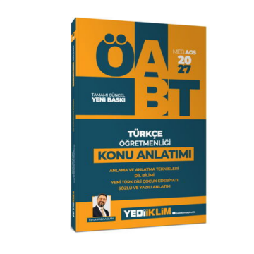 Yediiklim Yayınları 2027 MEB AGS ÖABT Türkçe Öğretmenliği Anlama ve Anlatma Teknikleri, Dil Bilim, Yeni Türk Dili, Çocuk Edebiyatı, Sözlü ve Yazılı Anlatım Konu Anlatımı Faruk Karaaslan
