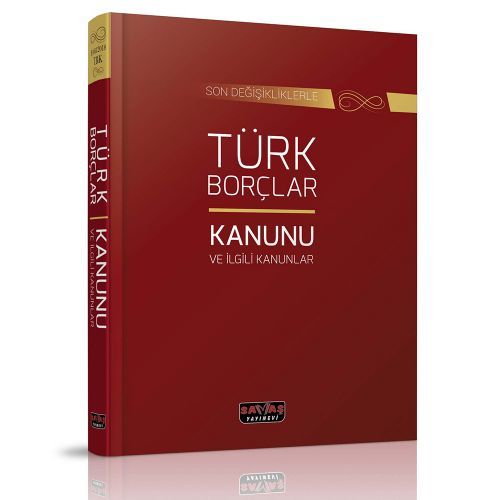 Türk Borçlar Kanunu ve İlgili Kanunlar Dikişli Ciltli - Savaş Yayınları Kanun Metinleri Eylül 2021
