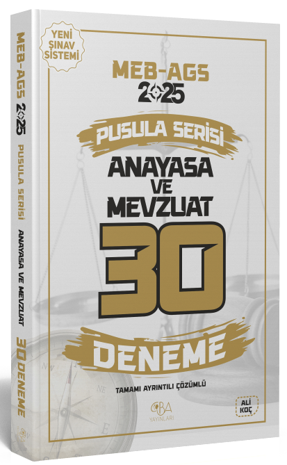 CBA Yayınları 2025 MEB-AGS Anayasa ve Mevzuat 30 Deneme Çözümlü Pusula Serisi - Ali Koç CBA Yayınları