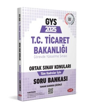 T.C. Ticaret Bakanlığı Görevde Yükselme Sınavı Ortak Sınav Soru Bankası - Karekod Çözümlü Data Yayınları
