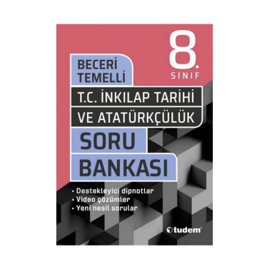 Tudem Yayınları 8. Sınıf T.C. İnkılap Tarihi ve Atatürkçülük Beceri Temelli Soru Bankası