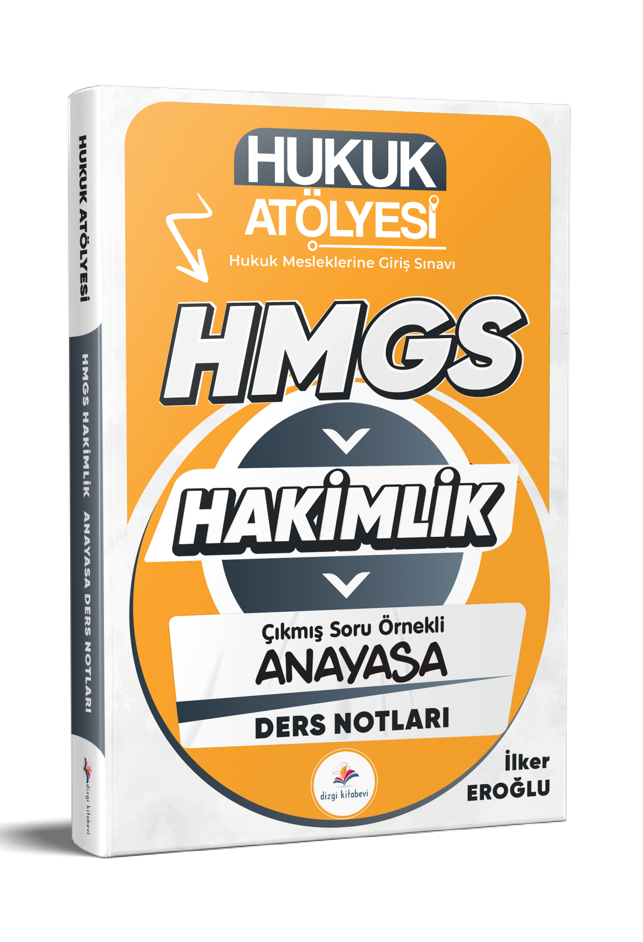 Dizgi Kitap 2026 Hukuk Atölyesi Hakimlik HMGS Hukuk Mesleklerine Giriş Sınavı Çıkmış Soru Örnekli Anayasa Hukuku Ders Notları İlker Eroğlu