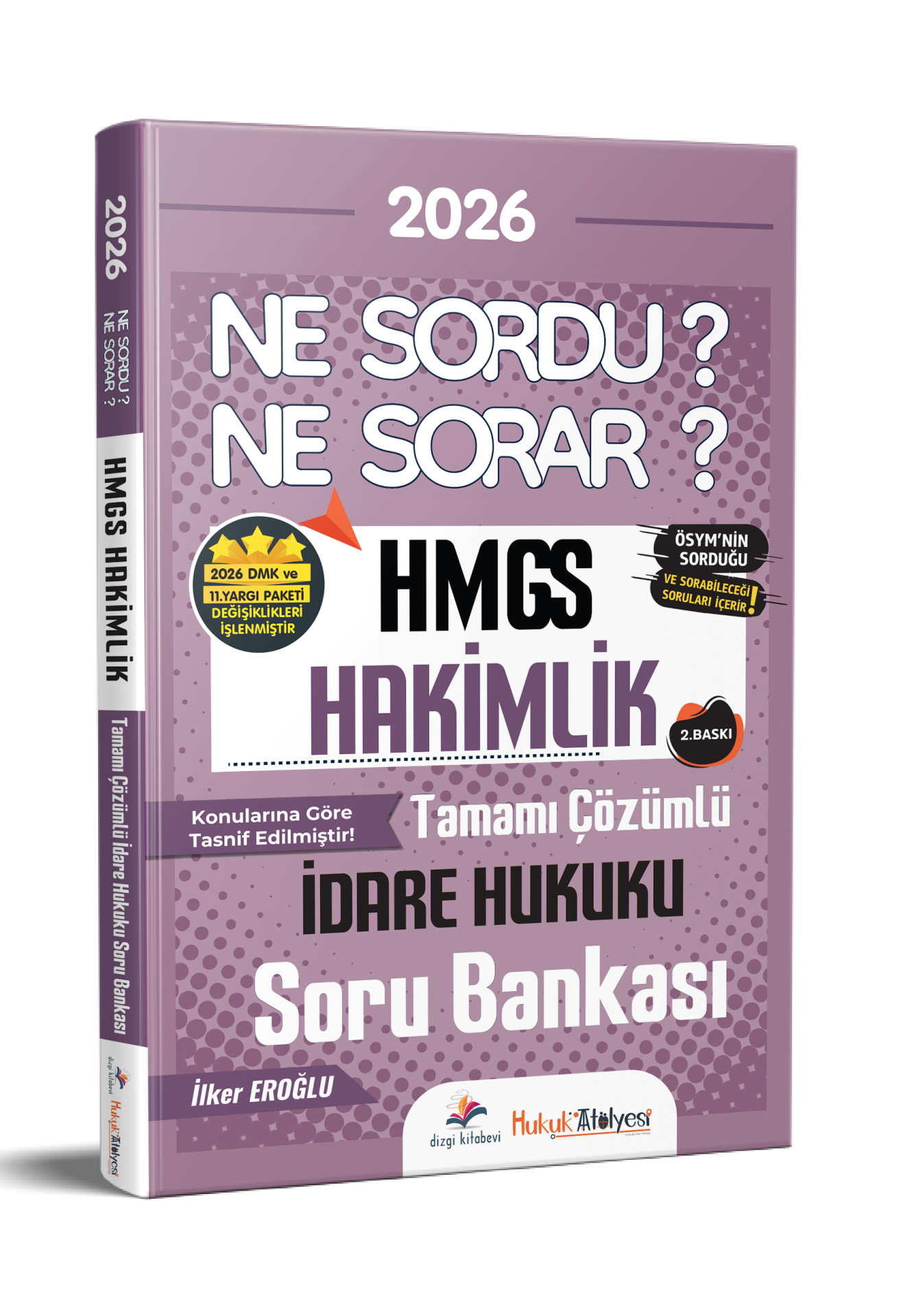 Dizgi Kitap 2026 Hukuk Atölyesi HMGS Hakimlik Ne Sordu Ne Sorar İdare Hukuku Tamamı Çözümlü Soru Bankası İlker Eroğlu 2. Baskı